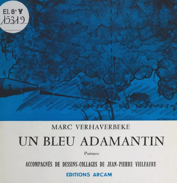 Un bleu adamantin - Marc Verhaverbeke - FeniXX réédition numérique