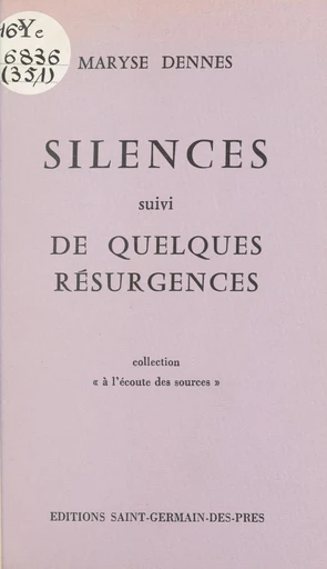 Silences suivi de quelques résurgences - Maryse Dennes - FeniXX réédition numérique