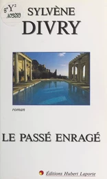 Le passé enragé