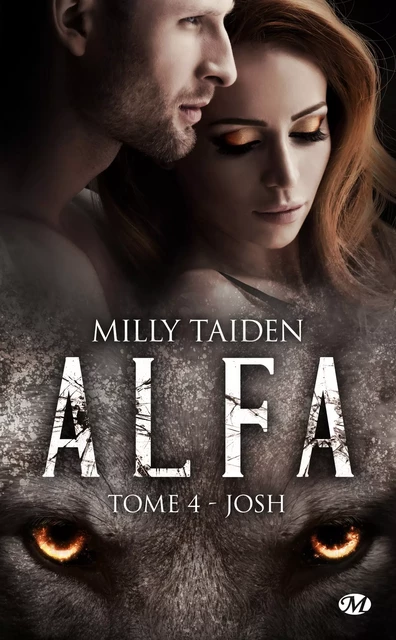 A.L.F.A., T4 : Josh - Milly Taiden - Milady