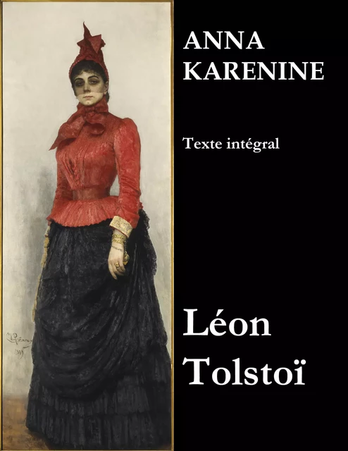 Anna Karénine (Texte intégral) - Léon Tolstoï - e-artnow