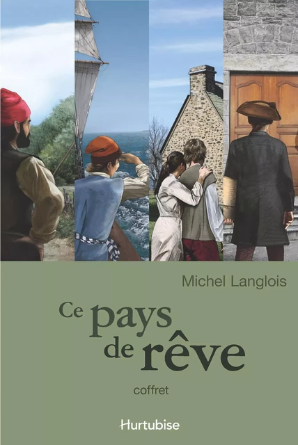 Ce pays de rêve - Coffret - Michel Langlois - Éditions Hurtubise