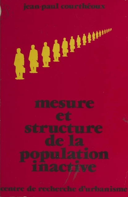 Mesure et structure de la population inactive - Jean-Paul Courthéoux - FeniXX réédition numérique