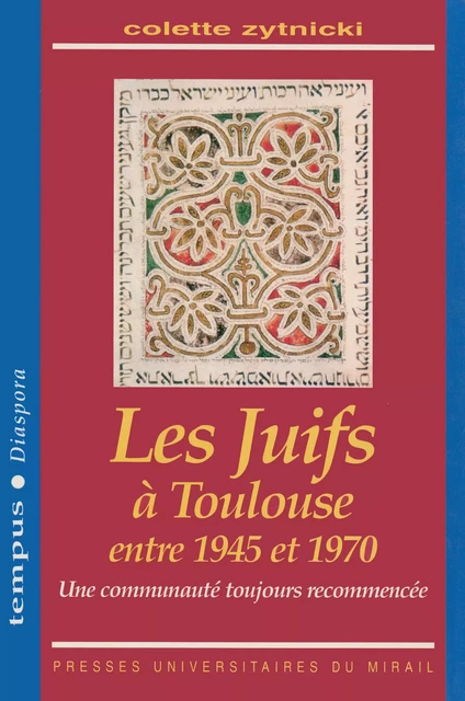 Les Juifs à Toulouse entre 1945 et 1970 - Colette Zytnicki - Presses universitaires du Midi