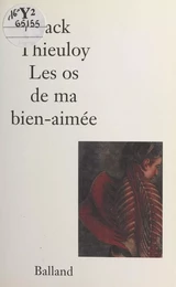 Les os de ma bien-aimée