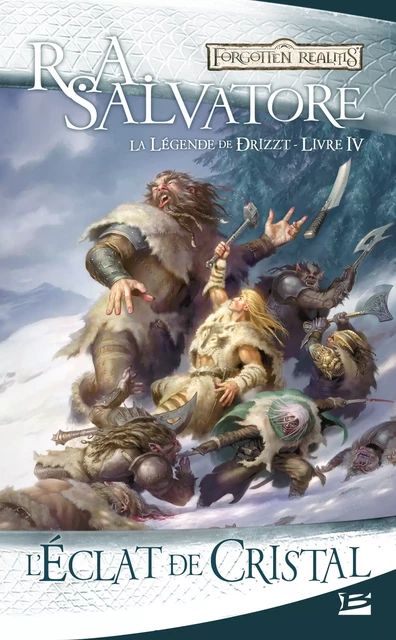 La Légende de Drizzt, T4 : L'Éclat de cristal - R. A. Salvatore - Bragelonne