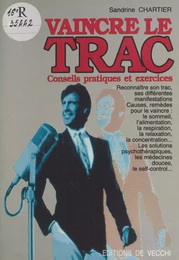 Vaincre le trac : conseils pratiques et exercices