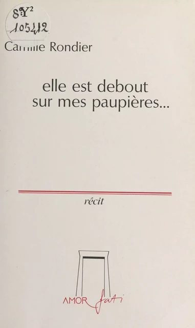 Elle est debout sur mes paupières - Camille Rondier - FeniXX réédition numérique