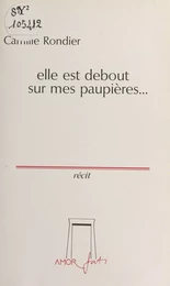 Elle est debout sur mes paupières