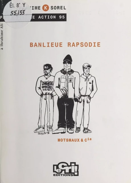 Banlieue rapsodie : motsmaux et cie - Ibrahime K. Sorel - FeniXX réédition numérique