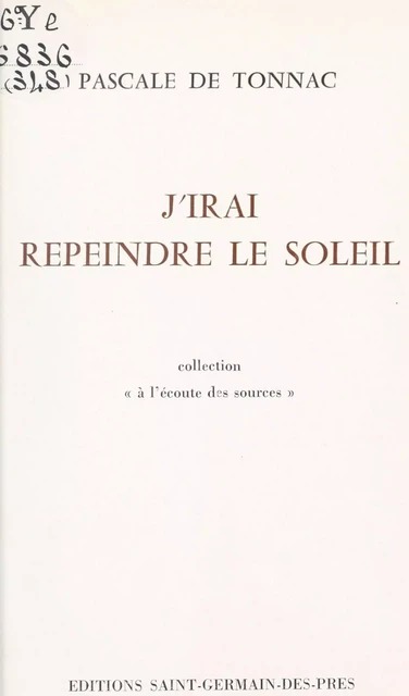 J'irai repeindre le soleil - Pascale De Tonnac - FeniXX réédition numérique