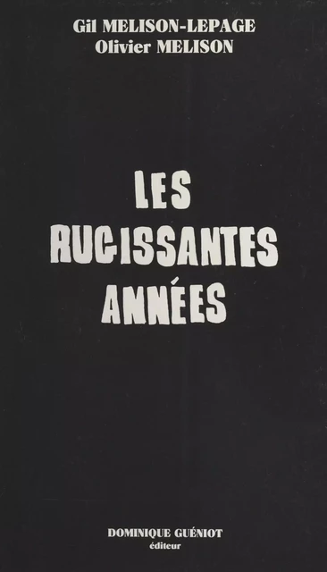 Les rugissantes années - Gil Melison-Lepage, Olivier Melison - FeniXX réédition numérique