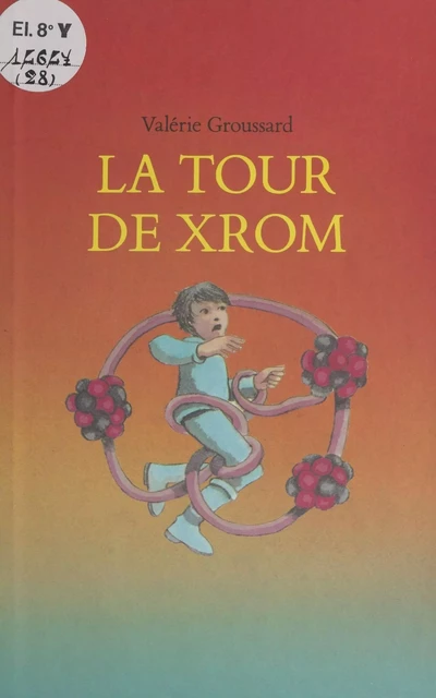 La tour de Xrom - Valérie Groussard - FeniXX réédition numérique