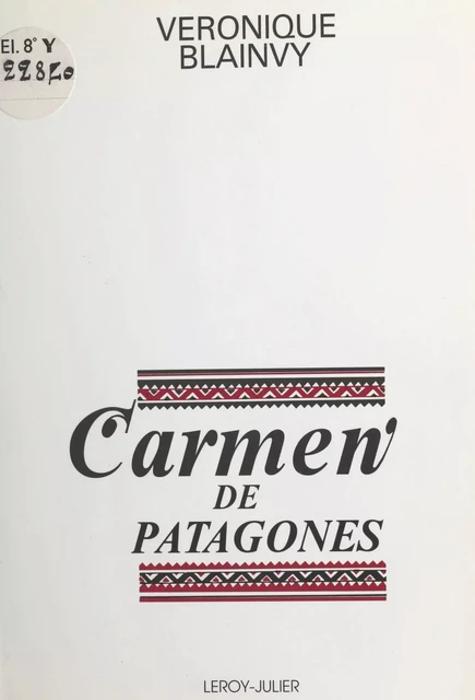 Carmen de Patagones : récit merveilleux - Véronique Blainvy - FeniXX réédition numérique