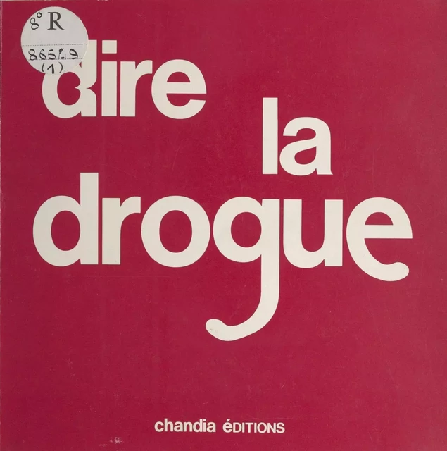 Dire la drogue - Chantal Veuille, Diane Kolnikoff - FeniXX réédition numérique