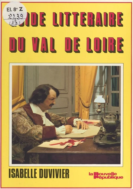 Guide littéraire du Val-de-Loire - Isabelle Duvivier - FeniXX réédition numérique