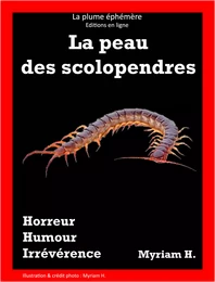 La peau des scolopendres