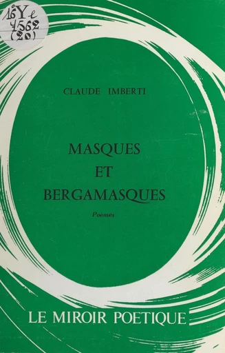 Masques et bergamasques - Claude Imberti - FeniXX réédition numérique