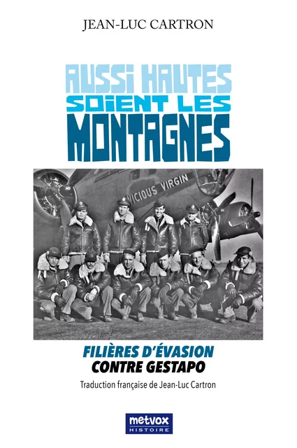 Aussi hautes soient les montagnes - Jean-Luc Cartron - Metvox Publications