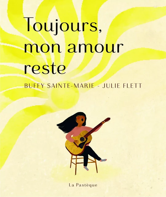 Toujours mon amour reste - Buffy Sainte-Marie - La Pastèque