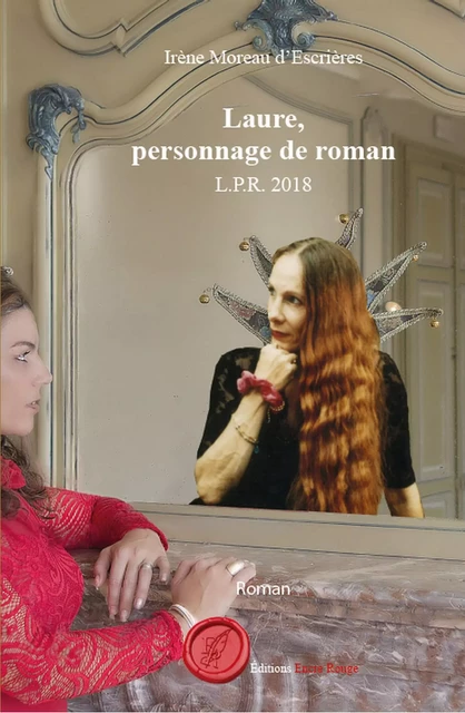 Laure, personnage de roman - Irène Moreau d'Escrières - Encre Rouge