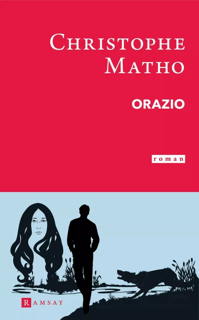 Orazio - Christophe Matho - Ramsay Editions