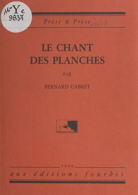 Le chant des planches - Bernard Cabret - FeniXX réédition numérique