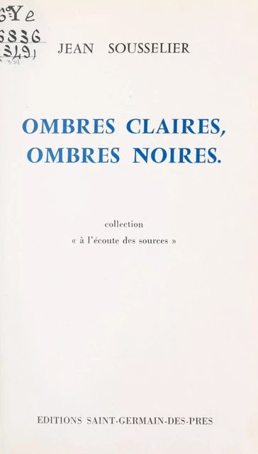 Ombres claires, ombres noires - Jean Sousselier - FeniXX réédition numérique