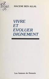 Vivre et évoluer dignement