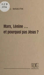 Marx, Lénine et pourquoi pas Jésus ?