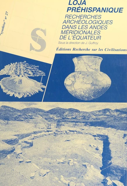 Loja préhispanique : recherches archéologiques dans les Andes méridionales de l'Équateur -  - FeniXX réédition numérique