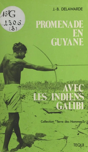 Promenade en Guyane avec les Indiens Galibi - Jean-Baptiste Delawarde - FeniXX réédition numérique