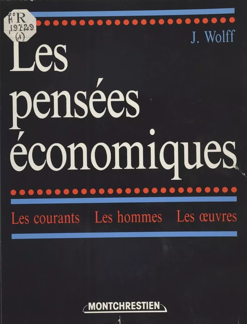 Les pensées économiques (1) : Des origines à Ricardo - Jacques Wolff - FeniXX réédition numérique