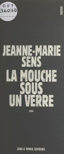 La mouche sous un verre - Jeanne-Marie Sens - FeniXX réédition numérique