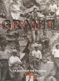 Granit : la pierre et les hommes