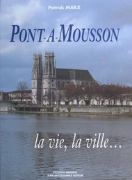 Pont-à-Mousson : la vie, la ville