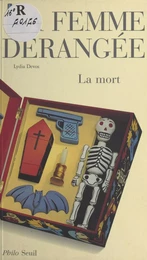 La femme dérangée : la mort