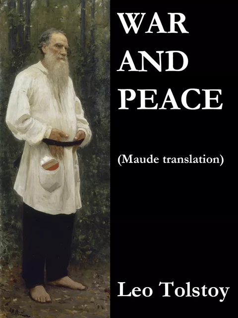 War and Peace (Maude translation) - Leo Tolstoy - e-artnow