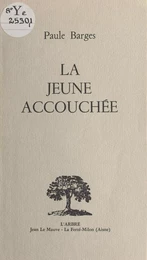 La jeune accouchée