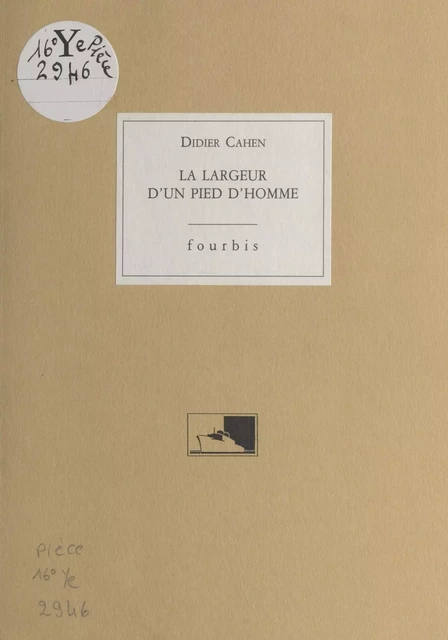 La largeur d'un pied d'homme - Didier Cahen - FeniXX réédition numérique