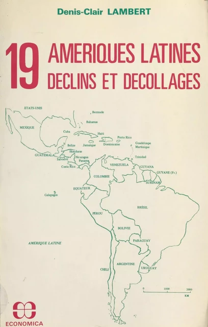 19 Amériques latines : déclins et décollages - Denis-Clair Lambert - FeniXX réédition numérique