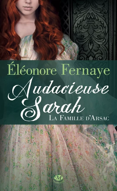 La Famille d'Arsac, T2 : Audacieuse Sarah - Éléonore Fernaye - Milady