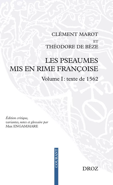 Les Pseaumes mis en rime françoise - Théodore de Bèze, Clément Marot - Librairie Droz