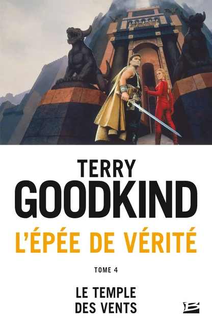 L'Épée de vérité, T4 : Le Temple des Vents - Terry Goodkind - Bragelonne