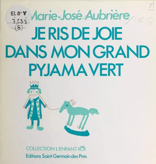 Je ris de joie dans mon grand pyjama vert - Marie-José Aubrière - FeniXX réédition numérique