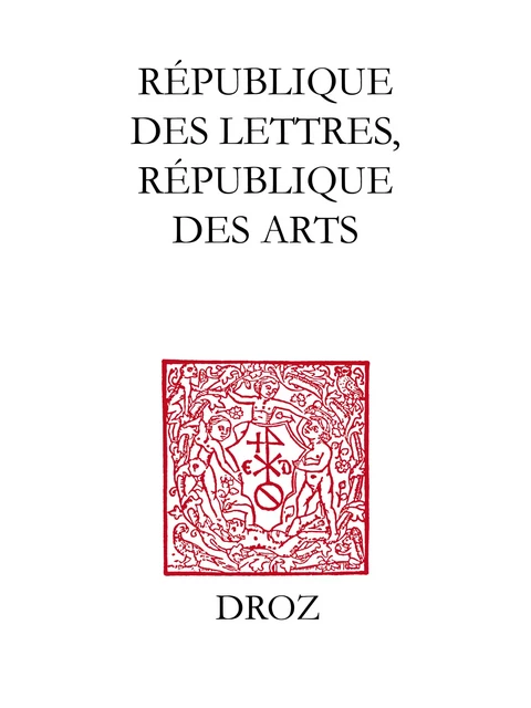 République des lettres, république des arts -  - Librairie Droz