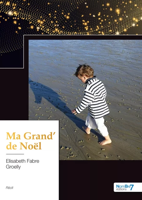 Ma Grand' de Noël - Elisabeth Fabre Groelly - Nombre7 Editions