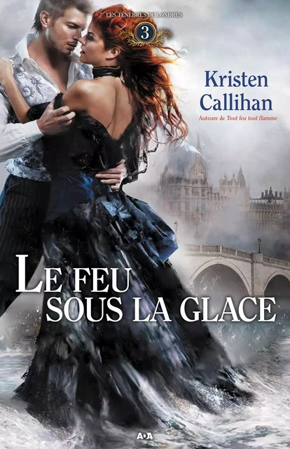 Le feu sous la glace - Kristen Callihan - Éditions AdA