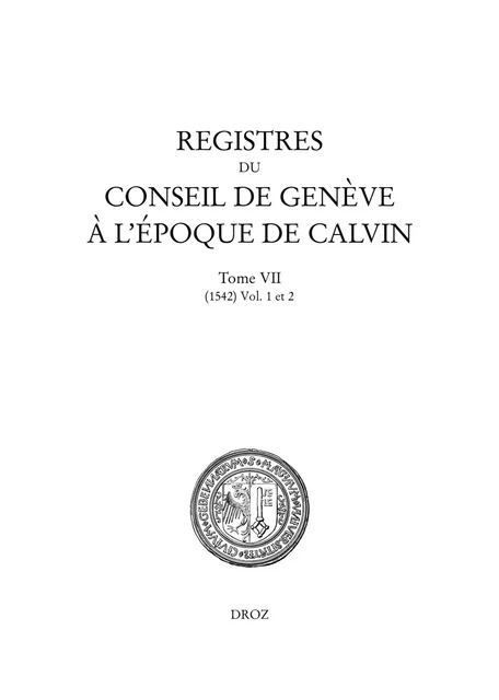 Registres du Conseil de Genève à l'époque de Calvin -  - Librairie Droz