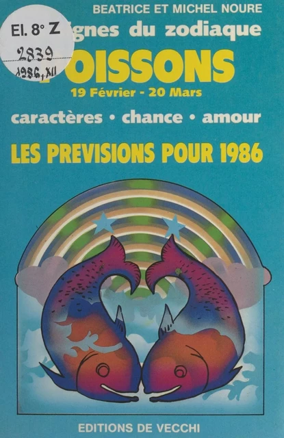 Les signes du zodiaque : les prévisions pour 1986 - Béatrice Noure, Michel Noure - FeniXX réédition numérique